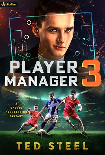 Player Manager 3: A Sports Progression Fantasy (Kindle Edition)