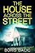 The House Across The Street by Boris  Bacic