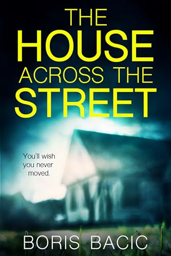 The House Across The Street (Kindle Edition)