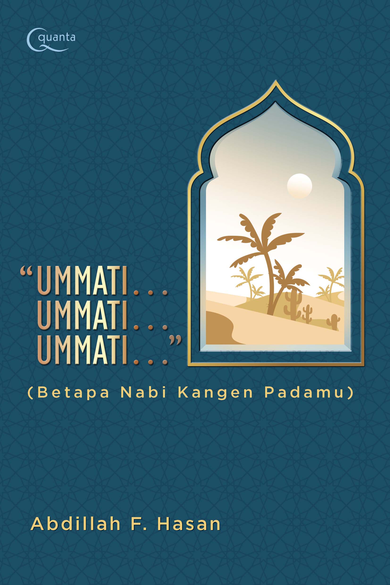 "Ummati... Ummati... Ummati..." (Betapa Nabi Kangen Padamu)