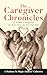 The Caregiver Chronicles: 2...