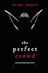 The Perfect Crowd
