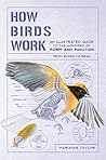 How Birds Work: A...