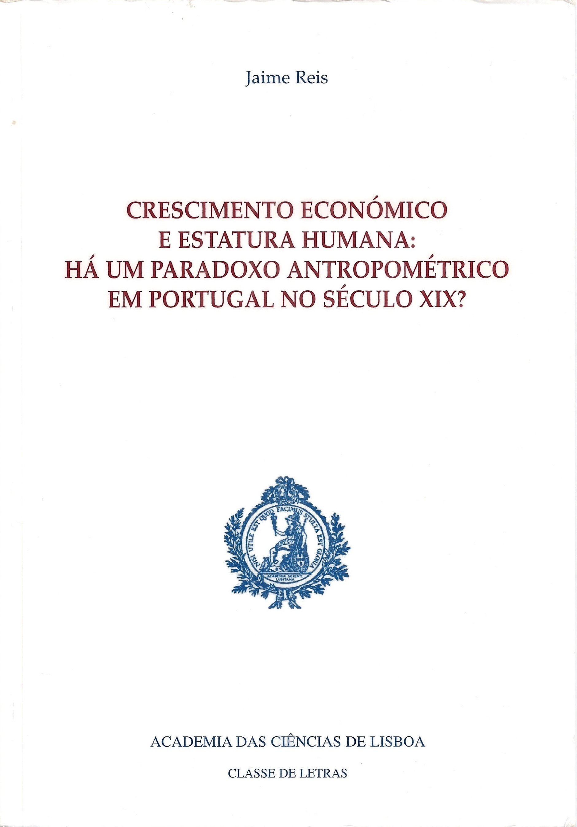 Crescimento económico e estatura humana : há um paradoxo antropométrico em Portugal no século XIX?