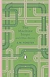 The Machine Stops and Other Stories by E.M. Forster