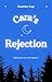 Cara's Rejection by Connie Kay