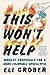 This Won't Help by Eli Grober