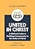 United in Christ : A Biblic...