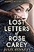 The Lost Letters of Rose Carey by Julie Bennett The Lost Letters of Rose Carey by Julie Bennett