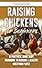 Raising Chickens for Beginn...