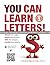 You Can Learn Letters! Book...