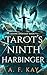 Tarot's Ninth Harbinger (Di...