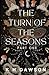 The Turn of the Seasons: Part One