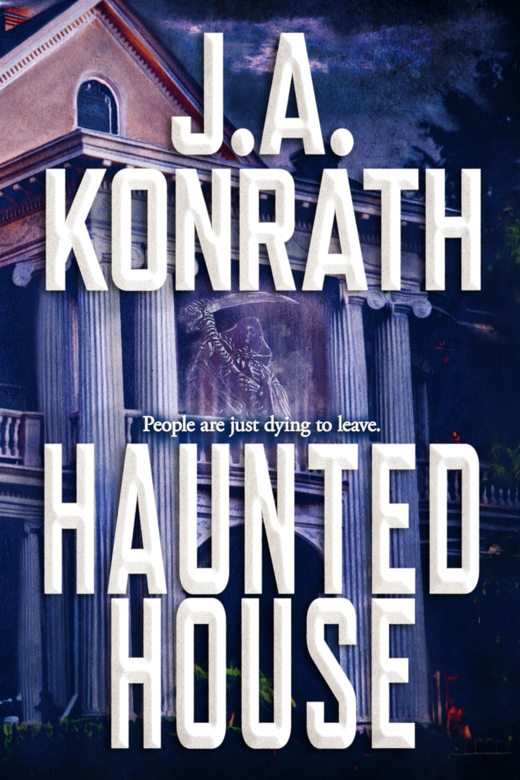 Haunted House (The Konrath Dark Thriller Collective #6)