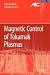 Magnetic Control of Tokamak Plasmas by Marco Ariola