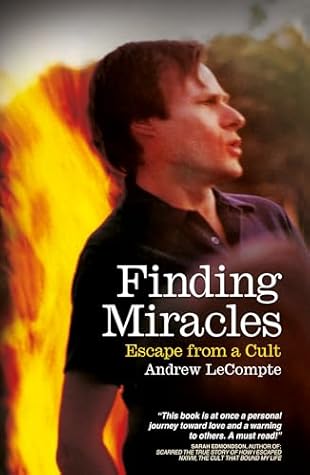 Finding Miracles: Escape from a Cult