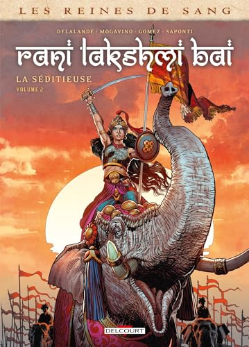 Les Reines de sang - Rani Lakshmi Bai, La Séditieuse T02 (2)