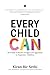 Every Child Can : Riverside School's DesignLed Approach to Empowering Children