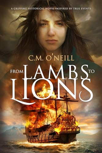 From Lambs to Lions: A gripping historical novel inspired by true events (The Cape of Storms Trilogy Book 2)