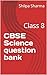 CBSE Science question bank:...