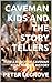 CAVEMAN KIDS AND THE STORY ...