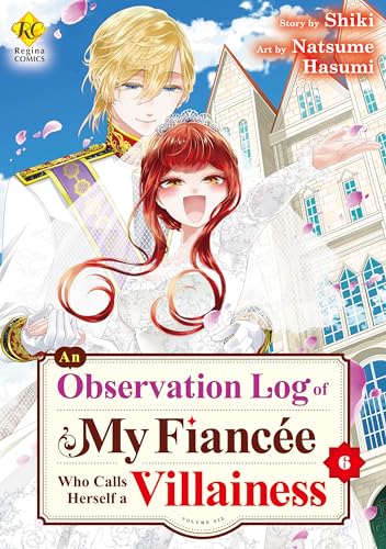 An Observation Log of My Fiancée Who Calls Herself a Villainess：Jishouakuyakureijou Na Konyakusya No Kansatsukiroku Vol.６ (Kindle Edition)