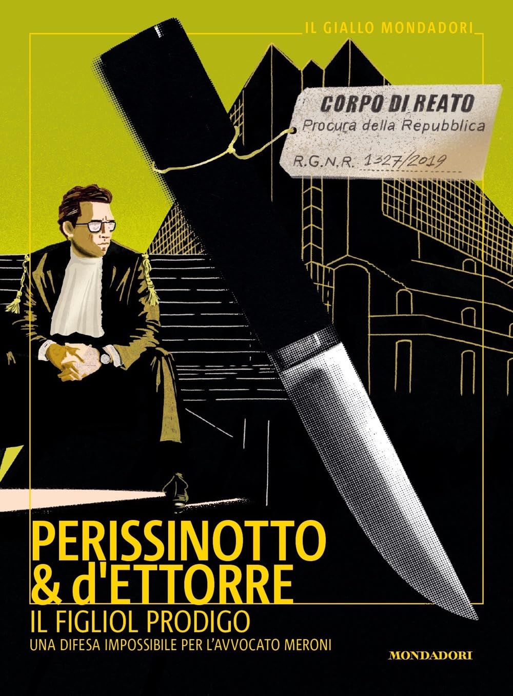 Il figliol prodigo: Una difesa impossibile per l'avvocato Meroni (ebook)