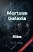 Mortuus Galaxia - Book 2 - ...