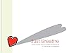 Just Breathe by Lisa Kilgard Just Breathe by Lisa Kilgard
