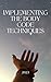 Implementing the Body Code Techniques