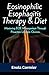 Eosinophilic Esophagitis Therapy & Diet: Mastering EOE Management Through Proactive Lifestyle Choices. (Esophagus Chronicles: Navigating Life with Eosinophilic Esophagitis)