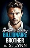 Bestie's Bossy Billionaire Brother