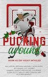 Pucking Around: An MM Holiday Hockey Anthology
