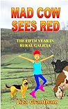 Mad Cow Sees Red:...