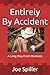 Entirely By Accident by Joe Spiller