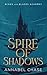Spire of Shadows (Wings and Blades Academy, #1)