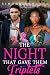 The Night That Gave Them Triplets by Simone Rowland The Night That Gave Them Triplets by Simone Rowland