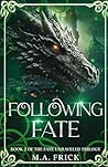 Following Fate