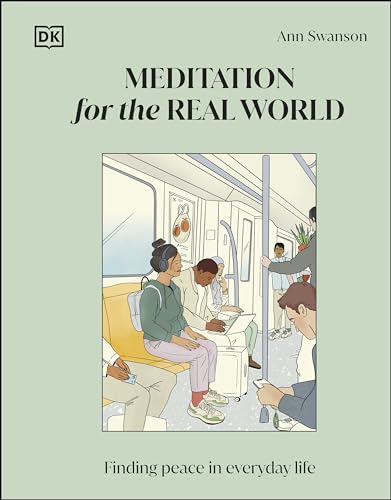 Meditation for the Real World: Finding Peace in Everyday Life (Kindle Edition)
