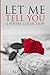 Let Me Tell You: A Poetry C...