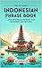 The Ultimate Indonesian Phr...