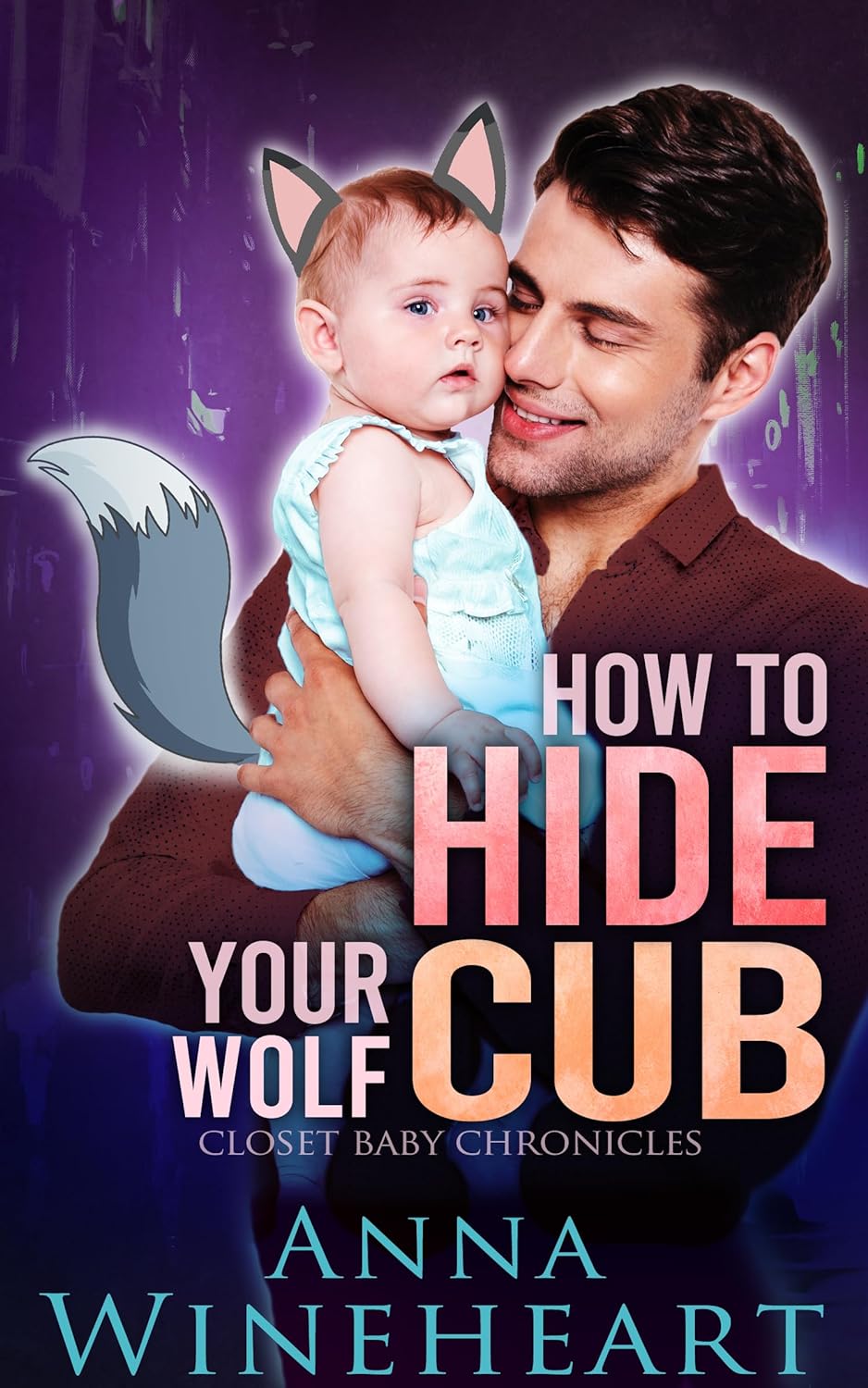 How to Hide Your Wolf Cub (Closet Baby Chronicles #2)