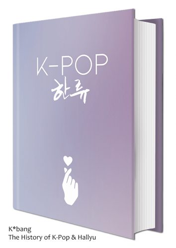 K*Bang: The History of K-Pop and Hallyu