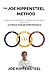 The Joe Hippensteel Method: A Miraculous Program to Eliminate Pain and Injury and Achieve Ultimate Human Performance