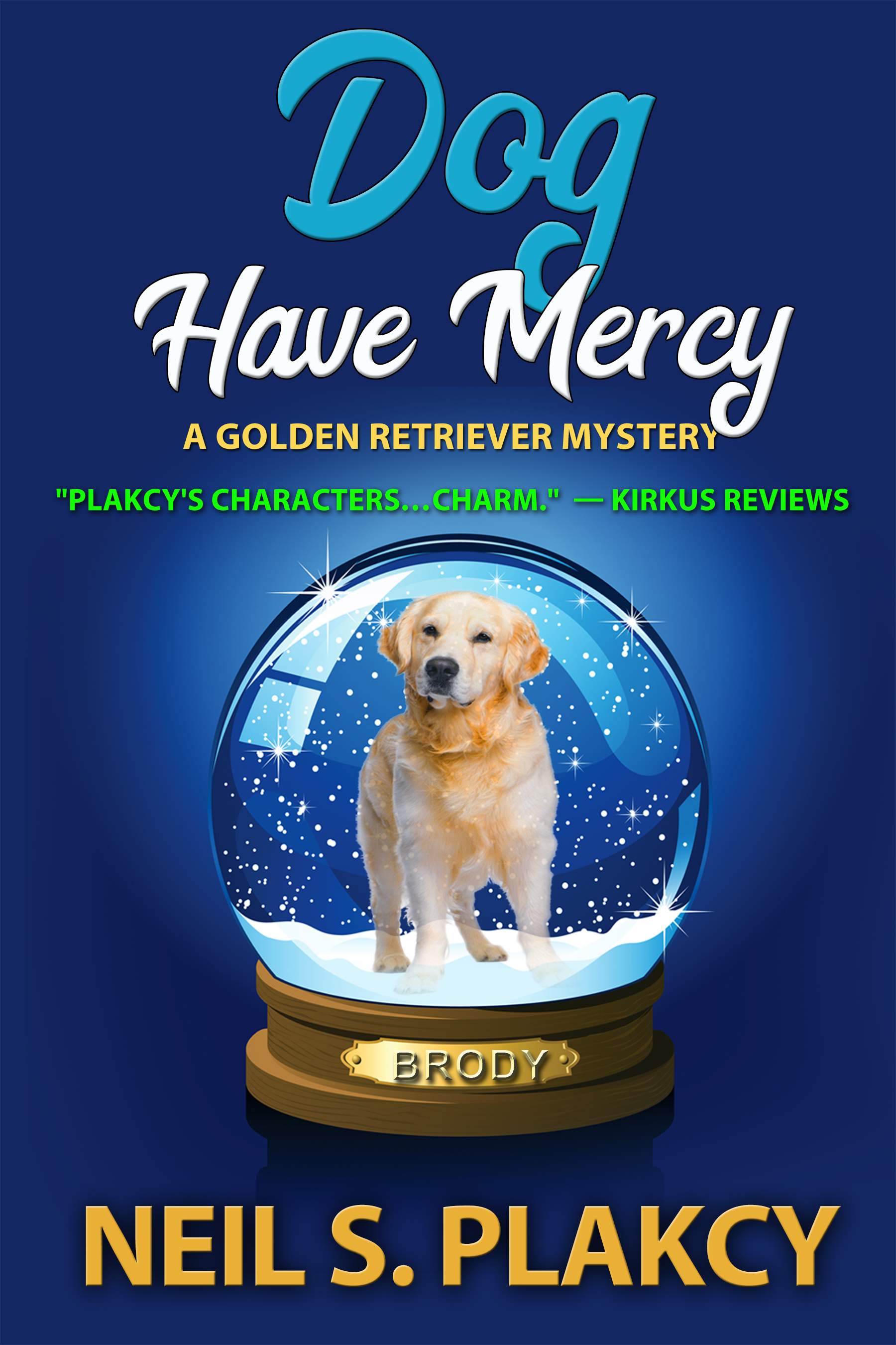 Dog Have Mercy (Golden Retriever Mystery, #6)