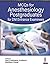 MCQs for Anesthesiology Postgraduates for DM Entrance Examinees by Atul Prabhakar Kulkarni