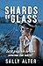 Shards of Glass: A dark, ro...