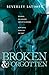 Broken & Forgotten