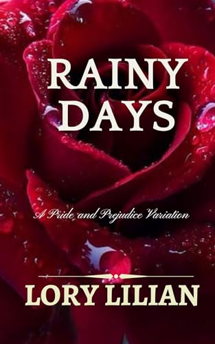 Rainy Days: A Pride and Prejudice Variation (Kindle Edition)