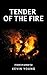 Tender of the Fire: Followi...